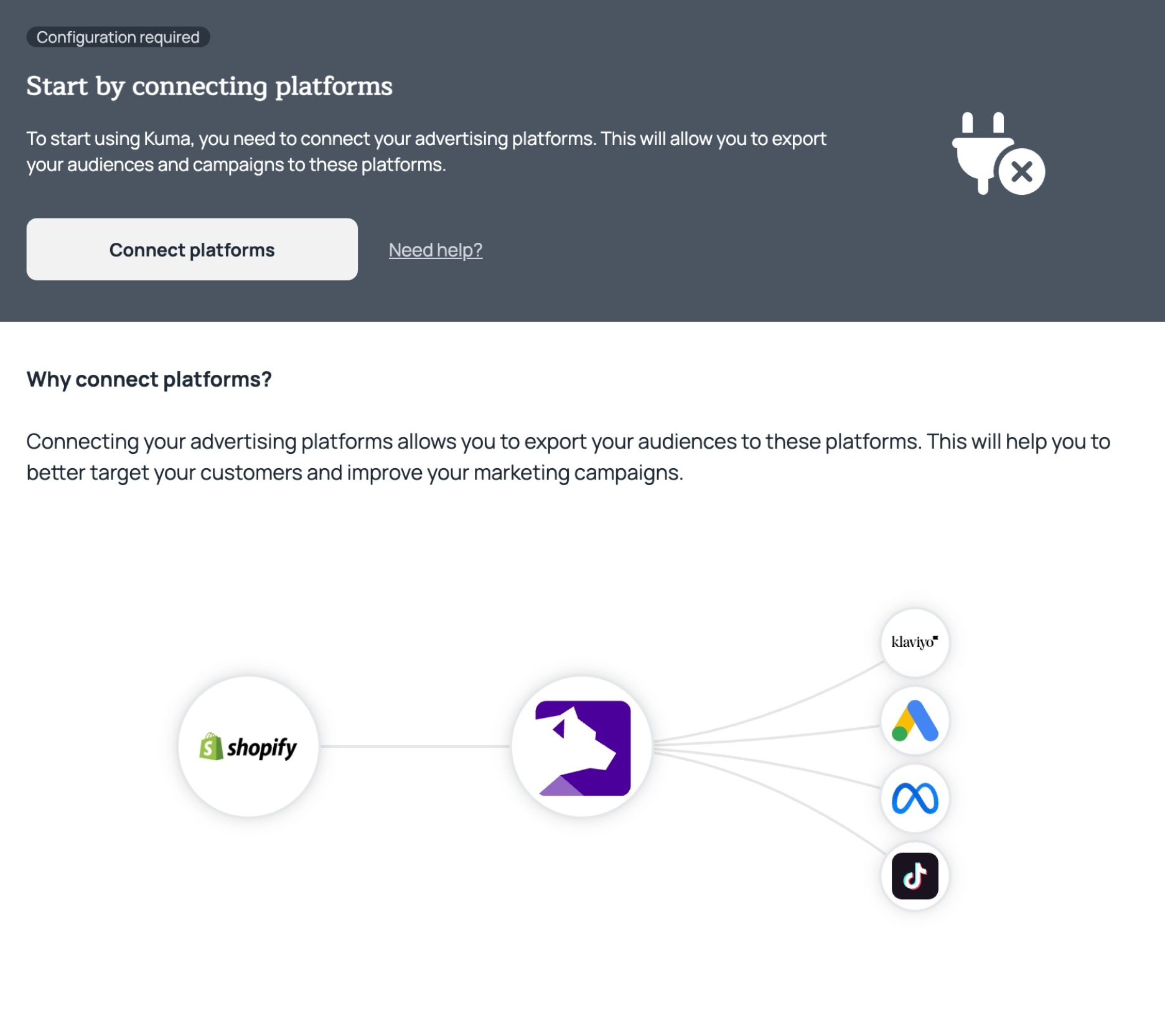 Interface de configuration de Kuma montrant la nécessité de connecter les plateformes publicitaires (Shopify, Klaviyo, Google Ads, Meta, HubSpot) pour exporter les audiences et lancer des campagnes marketing ciblées.