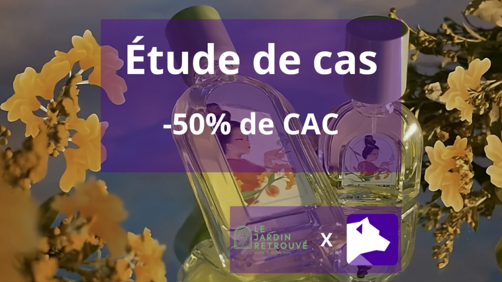 Le Jardin Retrouvé : -50 % sur le coût d’acquisition grâce à l’exploitation des données Shopify