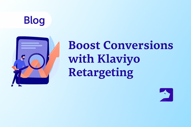 Augmentez vos conversions grâce au retargeting Klaviyo
