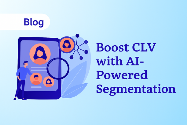 Boost CLV with AI-Powered Segmentation
