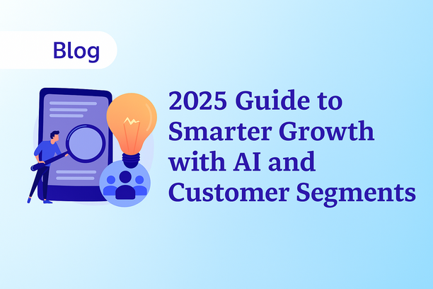 Guide 2025 pour une croissance plus intelligente avec l’IA et les segments clients